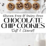 tall vertical pin of gluten free dairy free chocolate chip cookies with two photos and text overlay.
