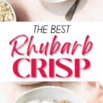 Vertical pin with both an overhead shot and a 45 degree angle shot of gluten-free rhubarb crisp in a bowl with a scoop of vegan vanilla ice cream.