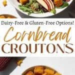 A pinterest pin for cornbread croutons with an overhead shot of a salad with the croutons on the top and a small dish of the croutons on the bottom.
