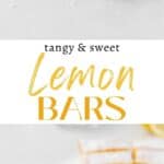 A pinterest pin for lemon bars with two angled shots of the cut up bars.