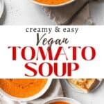 Vertical Pinterest image of vegan roasted tomato soup.