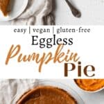 Long vertical pin image of eggless pumpkin pie.