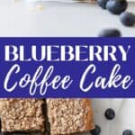 Long vertical Pinterest image with photos of blueberry coffee cake with text overlay.