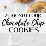 Long vertical Pinterest image of almond flour chocolate chip cookies.